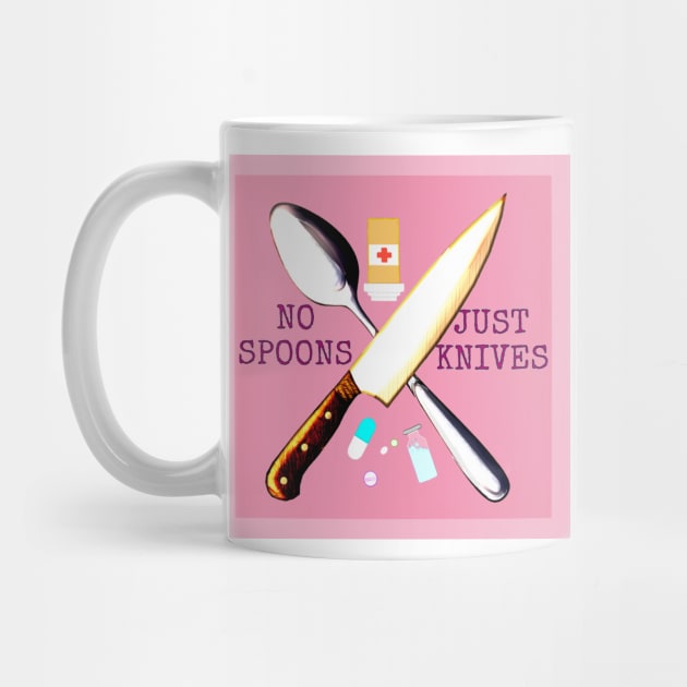 No Spoons Just Knives (Pink) by Chronic Corvid Designs